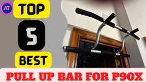 BEST PULL UP BAR FOR P90X [ REVIEWS ] 2023