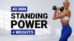 40 MIN STANDING POWER WORKOUT | With Weights | Dumbbell Full body | + Body Weight Tabata