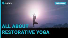 Restorative Yoga Benefits & impact of the ancient treatment | #AskTheExpert