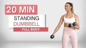 20 min STANDING FULL BODY WORKOUT | With Dumbbells | Low Impact