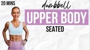 20 Min SEATED Upper Body Workout at Home with Dumbbells