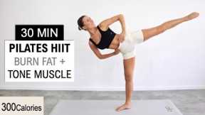 30 Min Pilates HIIT | Burn Fat + Tone Muscle | Full Body Sweat | Feel Balanced | No Repeat