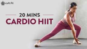 20 Mins Cardio HIIT Workout | HIIT Exercises | Workout for Beginners | @cultfitOfficial