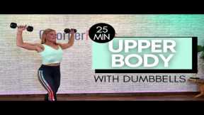 25 Min UPPER BODY WORKOUT with Dumbbells | SHOULDERS, BACK, CHEST, BICEPS & TRICEPS
