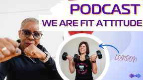 Stronger with Age: Empowering Women to Embrace Active Aging at We Are Fit Attitude