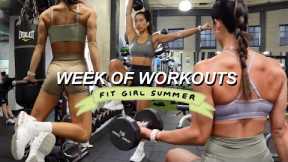 WEEK OF WORKOUTS | My Current Routine for a Fit Girl Summer! (legs, push, pull, full body)