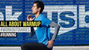 Workout Diaries | Running#1 | All about warm-up for runners by coach Karan