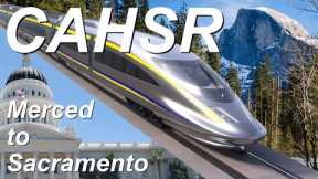 CAHSR Phase 2 | California High Speed Rail Merced to Sacramento