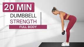 20 min DUMBBELL STRENGTH WORKOUT | Full Body | With Warm Up + Cool Down