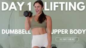 30min Upper Body Dumbbell Workout || START HERE SERIES DAY 1