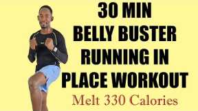 30 Minute BELLY BUSTER Running In Place Workout at Home🔥330 Calories🔥