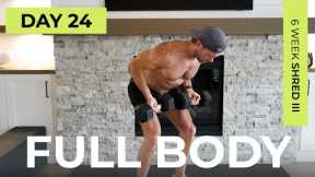 Day 24: 30 Min TOTAL BODY Dumbbell Workout at Home [No Repeats] // 6WS3