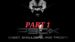 P90X Chest, Shoulders, & Triceps Part 1