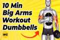 10 Minute Arm Workout (Dumbbells