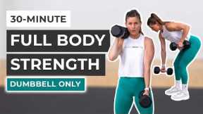 30-Minute Full Body Dumbbell Workout (Strength, Power and Abs)