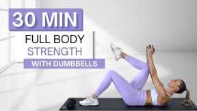 30 min FULL BODY STRENGTH WORKOUT | With Dumbbells | No Repeats | Warm Up and Cool Down Included