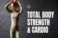 Total Body // Strength & Cardio