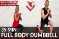 35 Min Full Body Dumbbell Workout at