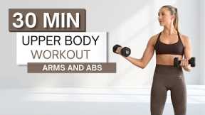 30 min UPPER BODY WORKOUT | With Dumbbells | Arms and Abs | Warm Up and Cool Down Included