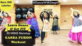 30mins GARBA FUSION Dance Workout | Easy Steps | Exercise to Lose weight 3-5kgs