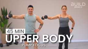 45 min Upper Body Burn - Metabolic Stress Dumbbell Workout: DAY 57 / Build Series 3