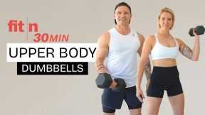 Fit in 30: Upper Body Dumbbell Workout: Push/Pull Strength Workout (30 Minutes)