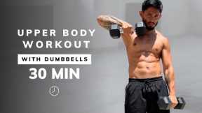 30 Min UPPER BODY DUMBBELL WORKOUT - Total Upper Body Strength Workout (With Weights)