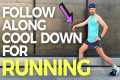 FOLLOW ALONG RUNNING COOL DOWN