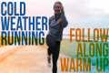 Cold Weather Running: Follow Along
