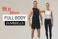 Fit in 30: Full Body Dumbbell Workout 