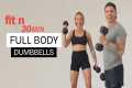 Fit in 30: Full Body Dumbbell Workout 
