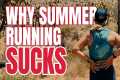 Why running in the heat and humidity