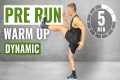 5 Min PRE RUN DYNAMIC WARM UP |