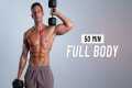 50 Min Full Body Dumbbell Workout -