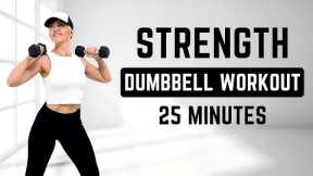 🔥25 Min Dumbbell Workout🔥Full Body Strength Workout🔥ALL STANDING🔥NO JUMPING🔥NO REPEAT🔥