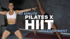 40 MIN POWER PILATES X HIIT WORKOUT | Full Body | Deep Core & Cardio Burn | NO EQUIPMENT