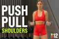 30 Minute Upper Body PUSH PULL &