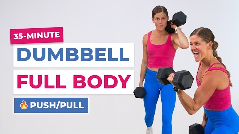 35-Minute Full Body Dumbbell Workout | Push + Pull Strength Training at Home