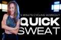 5 MINUTE SPIN CLASS: QUICK SWEAT |
