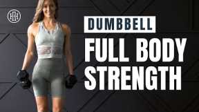 Powerful Full Body Strength // Dumbbell Only Workout