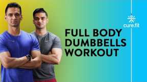 FULL BODY DUMBBELLS WORKOUT | Dumbbell Workout For Beginners At Home | HIIT | Cult Fit | CureFit