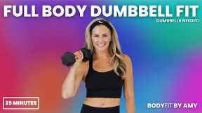 08: Full Body Dumbbell Fit Workout - 25 Minute Workout [STRENGTH & POWER]