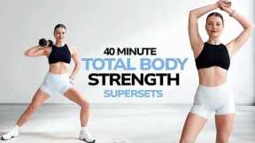 40 MIN TOTAL BODY STRENGTH WORKOUT WITH DUMBBELLS- No Repeat Supersets