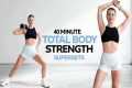 40 MIN TOTAL BODY STRENGTH WORKOUT