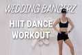WEDDING BANGERS HIIT DANCE WORKOUT