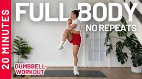 20MIN FULL BODY DUMBBELL WORKOUT - No Repeats - Warm up & cool down included