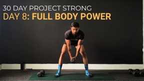 DAY 8 | 50 MIN FULL BODY DUMBBELL POWER | HOME WORKOUT | 30 DAY STRONG