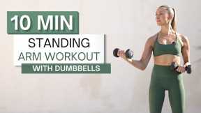 10 min STANDING ARM WORKOUT | With Dumbbells | Zero Planks or Pushups