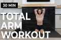 30 Min TOTAL ARM WORKOUT WITH